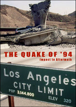Load image into Gallery viewer, The Quake of '94 Impact to Aftermath Los Angeles January 17th 4:31am News documentary of the brutal