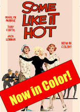 Load image into Gallery viewer, "Some Like it Hot" color colorized Marilyn Monroe Jack Lemmon Tony Curtis Billy Wilder "in color"