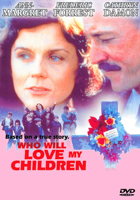 Who Will Love My Children? DVD Ann-Margret & Frederick Forrest - Based on a true story!