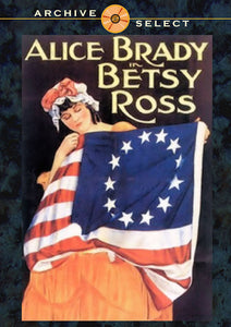 Betsy Ross 1917 Rare DVD Alice Brady George MacQuarrie Silent Betsy Ross George Washington US flag