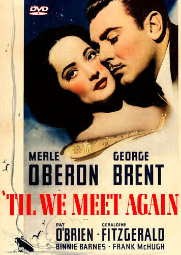 'Til We Meet Again 1940 DVD Merle Oberon George Brent Pat O'Brien Geraldine Fitzgerald